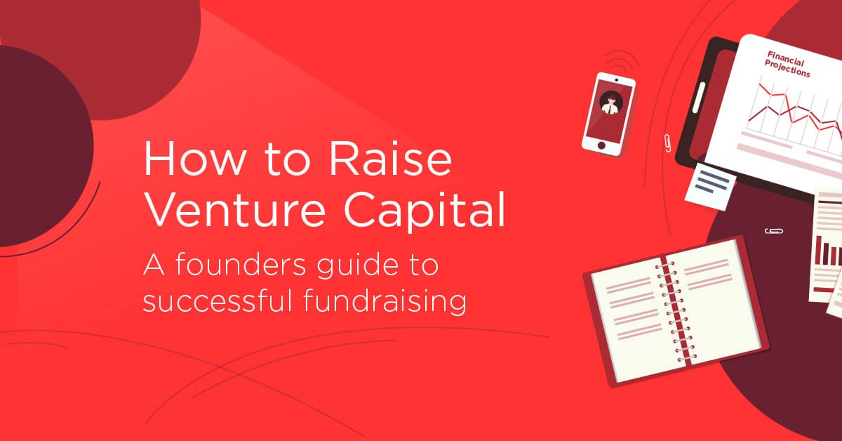 How to Raise Venture Capital Founder Shield
