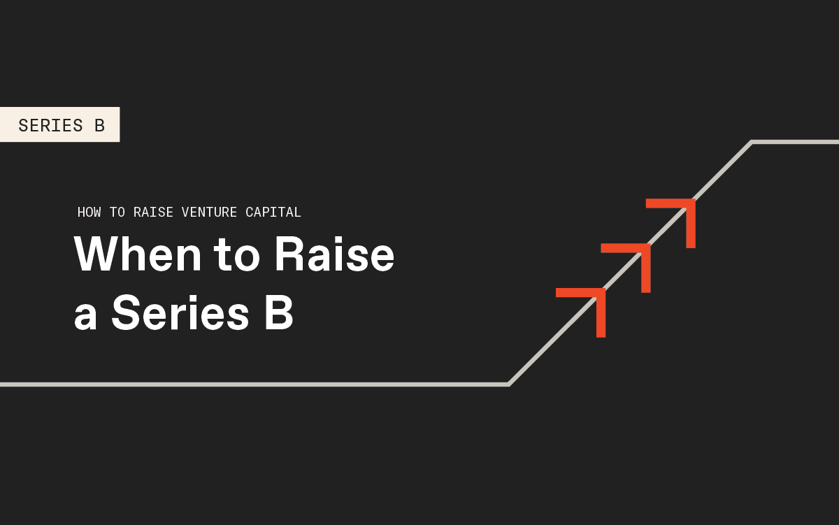 When Should You Raise Series B