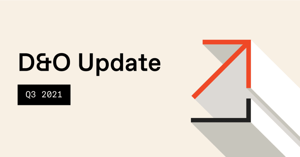 Risk Management Insights: Q3 2021—D&O Insurance Updates